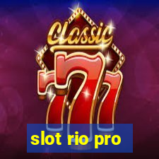 slot rio pro